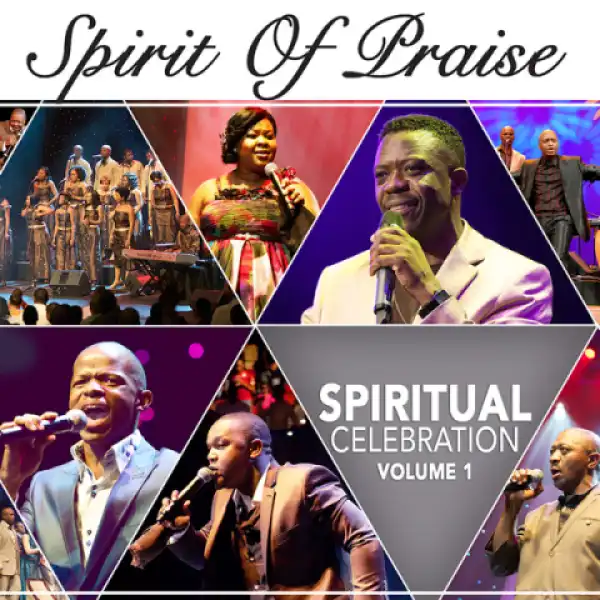 Spirit of Praise - E Jwale (SOP vol 3) [feat. Kgotso]